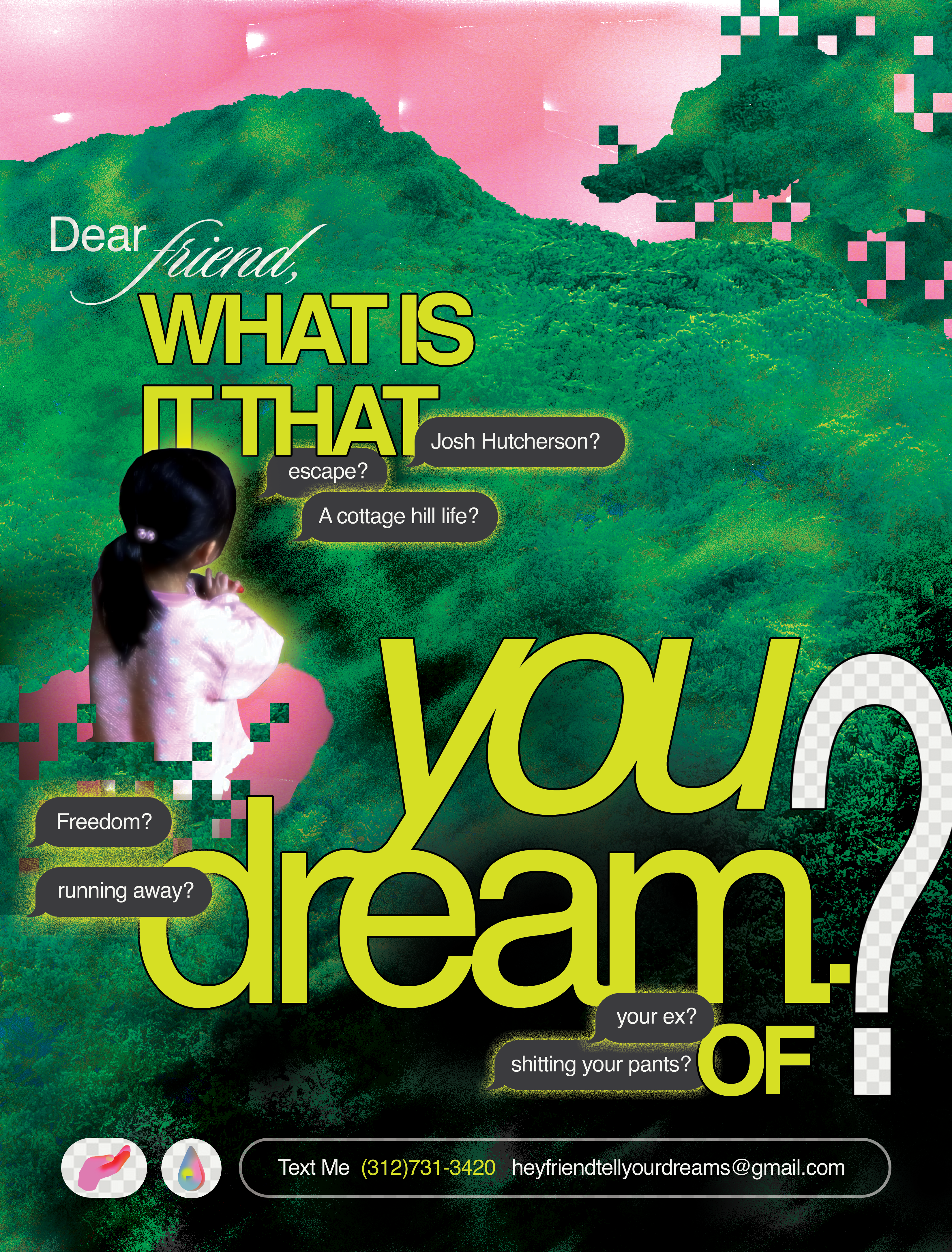 What is it that you dream of?