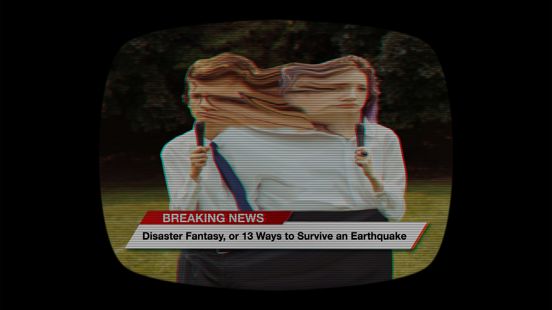 Disaster Fantasy, or 13 Ways to Survive an Earthquake